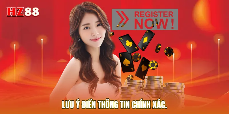 Lưu ý điền thông tin chính xác